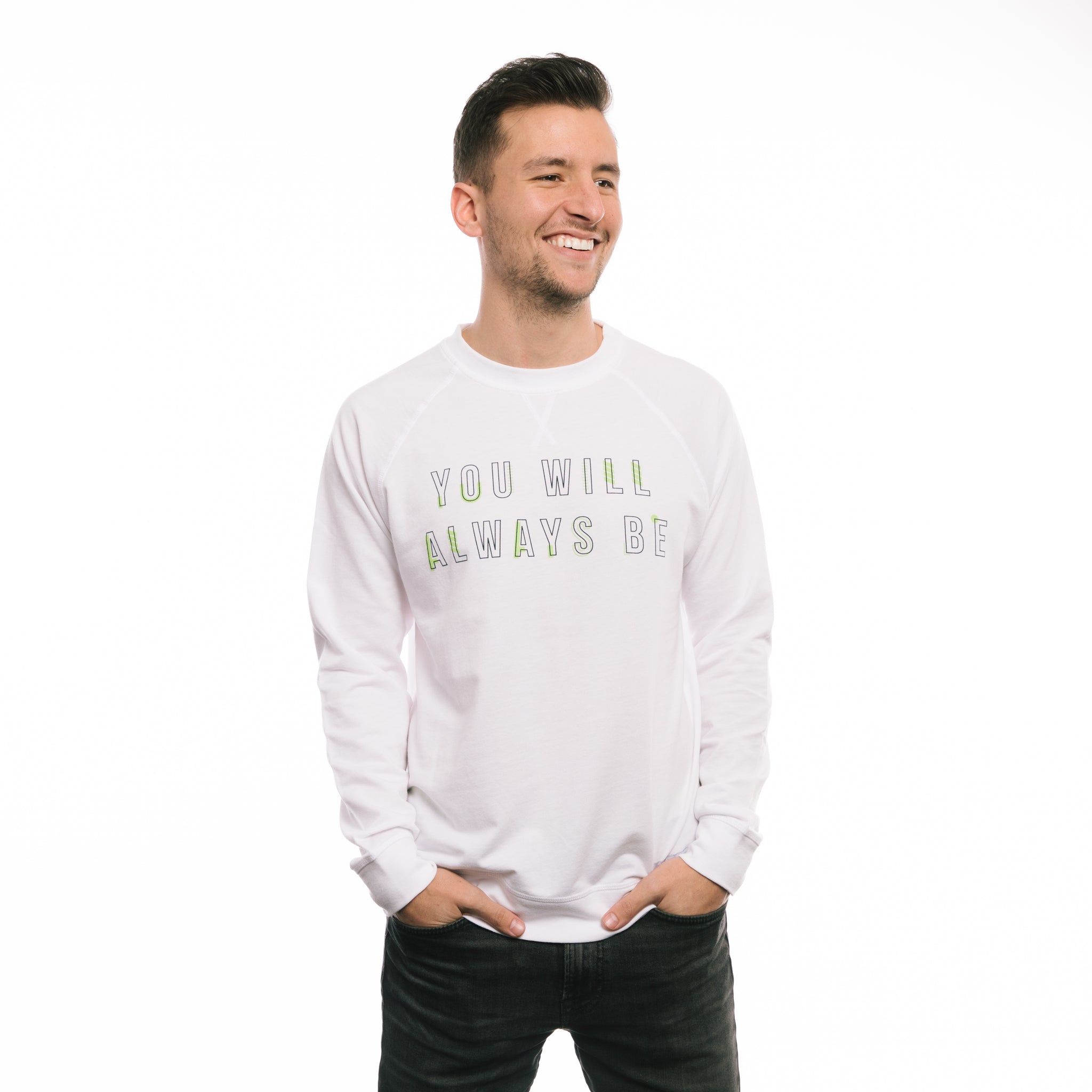 You Will Always Be - Long Sleeve Shirt