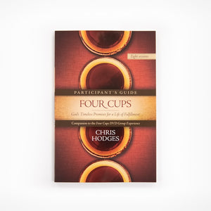 Four Cups Participant's Guide: God’s Timeless Promises for a Life of Fulfillment